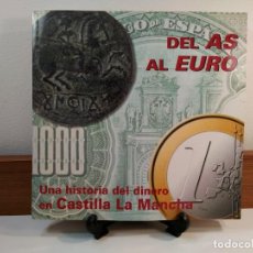 Catálogos y Libros de Monedas: DEL AS AL EURO. UNA HISTORIA DEL DINERO EN CASTILLA-LA MANCHA. ÁLVAREZ DELGADO / CARROBLES...