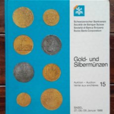 Catálogos y Libros de Monedas: GOLD UND SILBERMÜNZEN, AUKTION 15, BASEL 1986