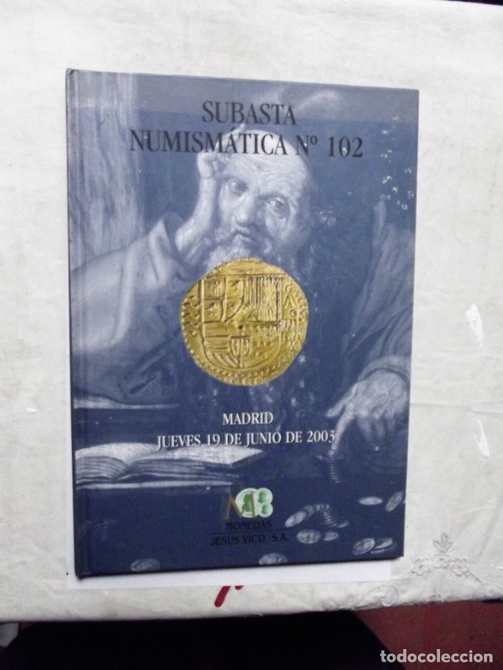 Cat&aacute;logos y libros de monedas: SUBASTA NUMISMATICA N&ordm; 102 MADRID 19 DE JUNIO DE 2003 - Foto 1