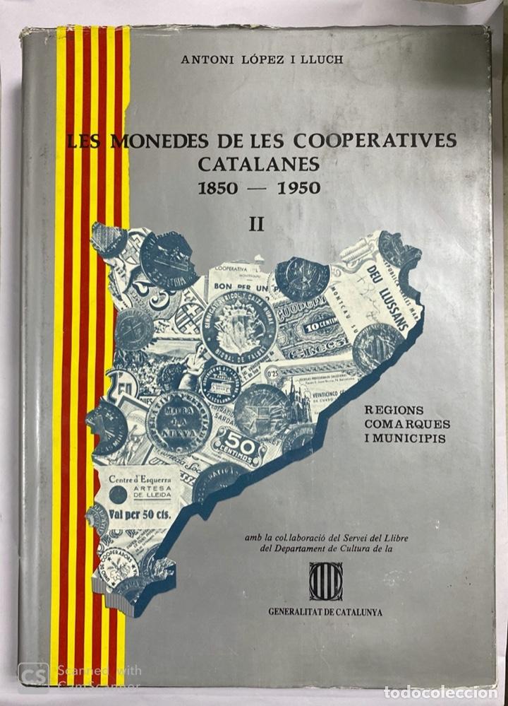 Catálogos y Libros de Monedas: LES MONEDES DE LES COOPERATIVES CATALANES 1850-1950. TOMO I Y II. BARCELONA, 1983. - Foto 10 - 191039125