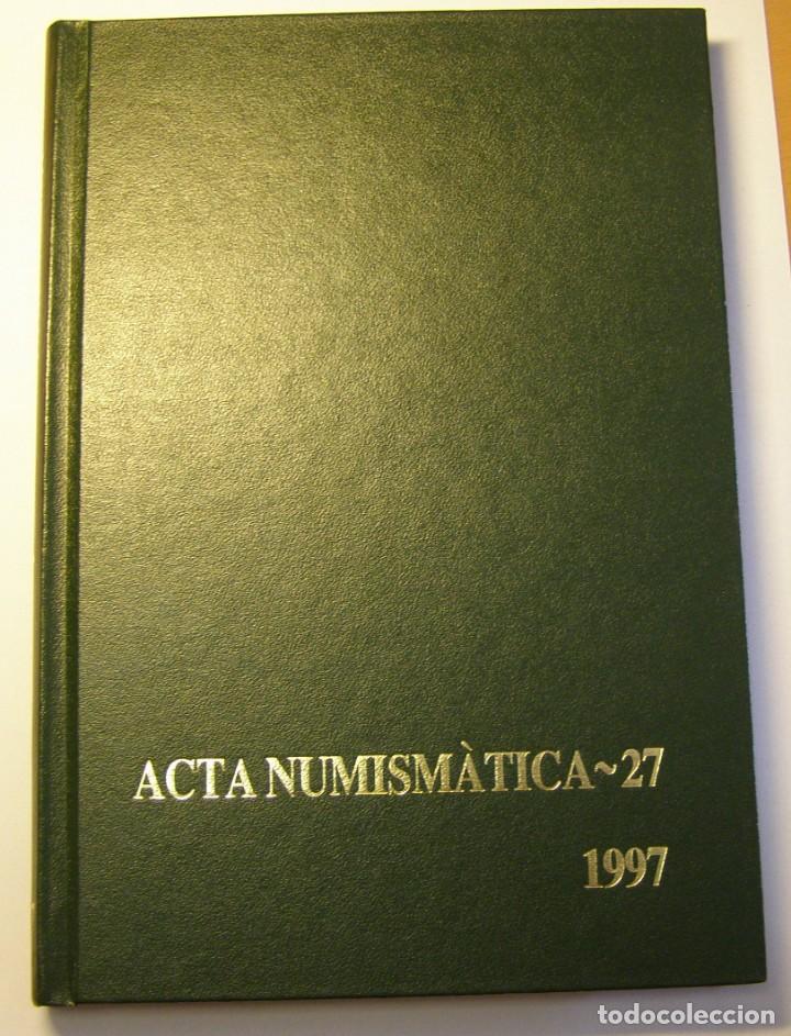 Cat&aacute;logos y libros de monedas: Acta Numism&aacute;tica n&ordm; 27, a&ntilde;o 1997. - Foto 1