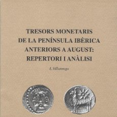 Catálogos e Livros de Moedas: L. VILLARONGA. TRESORS MONETARIS DE LA PENÍNSULA IBÈRICA ANTERIORS A AUGUST.. Lote 208588611