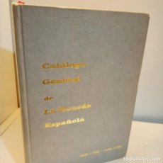 Catálogos y Libros de Monedas: CATALOGO GENERAL DE LA MONERA ESPAÑOLA, FELIPE V (1700)-ISABEL II ( 1868), NUMISMATICA, 1971