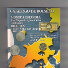 Catálogos y Libros de Monedas: CATÁLOGO DE BOLSILLO MONEDA ESPAÑOLA DE JOSÉ NAPOLEÓN A JUAN CARLOS I (1808-2005) EDICIÓN 2005 (035). Lote 251854310