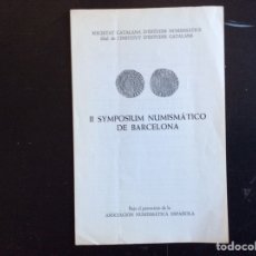 Catálogos y Libros de Monedas: PROGRAMA DELL II SYMPOSIUM NUMISMÁTICO DE BARCELONA. Lote 277215018