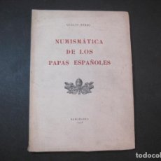 Catálogos y Libros de Monedas: NUMISMATICA DE LOS PAPAS ESPAÑOLES-GIULO BERNI-LIBRO CATALOGO MONEDAS-AÑO 1948-VER FOTOS-(K-4062). Lote 286152098