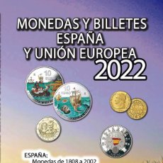 Catálogos e Livros de Moedas: CATALOGO MONEDAS Y BILLETES ESPAÑA Y UNION EUROPEA EDICION 2022 - HNOS. GUERRA. Lote 286617348