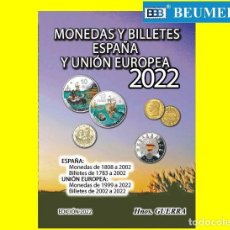 Catálogos y Libros de Monedas: CATÁLOGO GUERRA DE MONEDAS Y BILLETES ESPAÑOLES Y DE LA UNIÓN EUROPEA. EDICIÓN 2022. A COLOR.. Lote 297052363