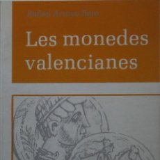 Catálogos y Libros de Monedas: LES MONEDES VALENCIANES LAS MONEDAS VALENCIANAS RAFAEL ARROYO HEROS 1954. Lote 302204463