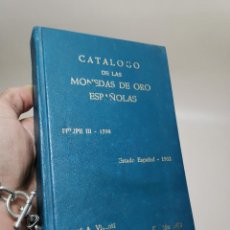 Catalogues et Livres de Monnaies: CATÁLOGO DE MONEDAS DE ORO ESPAÑOLAS. FELIPE III-1598, ESTADO ESPAÑOL, 1962 (MADRID, 1978). Lote 309390812