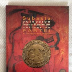 Catálogos y Libros de Monedas: NUMISMÁTICA CATÁLOGO MONEDAS SUBASTA ISAAC RUDMAN (CAYÓN, MADRID, 2003) ¡ORIGINAL!. Lote 310031618