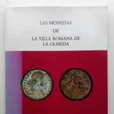 Catálogos y Libros de Monedas: LAS MONEDAS DE LA VILLA ROMANA DE LA OLMEDA - MARTA CAMPO - PALENCIA, 1990 - NUMISMATICA. Lote 310700838