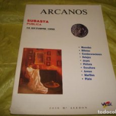 Catálogos y Libros de Monedas: ARCANOS. SUBASTA PUBLICA. MONEDAS, BILLETES, RELOJES....19 OCTUBRE 1990