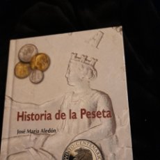 Catálogos y Libros de Monedas: HISTORIA DE LA PESETA DE JOSÉ MARIA ALEDON
