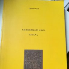 Catálogos y Libros de Monedas: MEDALLISTICA. NUMISMÁTICA. LAS MEDALLAS DEL SEGURO, ESPAÑA. GIACOMO LANDI. SEGUROS VITALICIO 1996. Lote 325325963