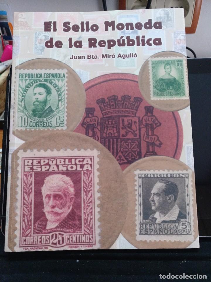 Cat&aacute;logos y libros de monedas: CATALAGO DEL SELLO MONEDA DE LA REPUBLICA - Foto 1