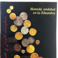 Catálogos e Livros de Moedas: MONEDA ANDALUSÍ EN LA ALHAMBRA. CATÁLOGO DE LA EXPOSICIÓN. GRANADA. 1997. Lote 334620888