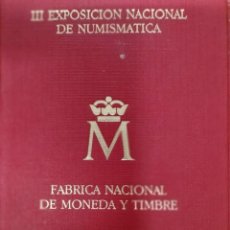 Catálogos y Libros de Monedas: III EXPOSICION NACIONAL DE NUMISMATICA (FABRICA NACIONAL DE MONEDA Y TIMBRE). Lote 341709638