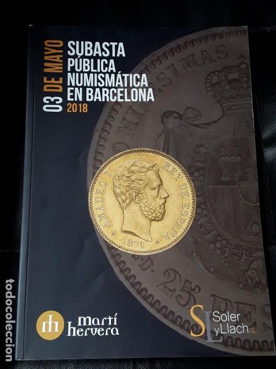 Cat&aacute;logos y libros de monedas: CATALOGO SUBASTA SOLER Y LLACH. MAYO 2018 - Foto 1