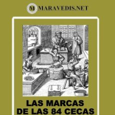 Catálogos e Livros de Moedas: NOVEDAD EDITORIAL 2022 – LAS MARCAS DE LAS 84 CECAS ESPAÑOLAS PENISULARES Y AMERICANAS DESDE LOS REY. Lote 355467795