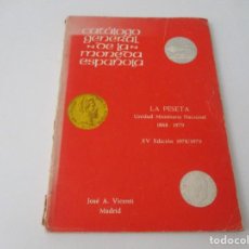 Catálogos y Libros de Monedas: JOSÉ A. VICENTI CATÁLOGO GENERAL DE LA MONEDA ESPAÑOLA XV EDICIÓN 1978/1979 W13852. Lote 357953950