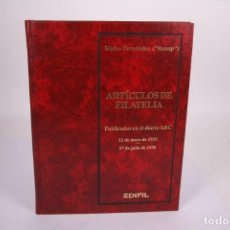 Catálogos y Libros de Monedas: LIBRO ARTÍCULOS DE FILATELIA - MATEO FERNÁNDEZ STAMP - EDITORIAL EDIFIL - ABC 1933 - 1936. Lote 362058190