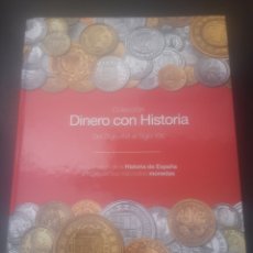 Catálogos y Libros de Monedas: COLECCIÓN DINERO CON HISTORIA DEL S.XVI AL S.XXI. Lote 365981256