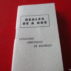 Catálogos y Libros de Monedas: CATALOGO ABREVIADO DE BOLSILLO DE LOS REALES DE A DOS ESPAÑOLES. 1965. Lote 366686486