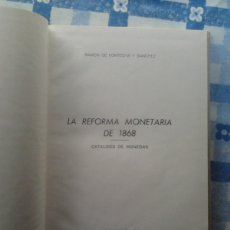 Catálogos y Libros de Monedas: CATALOGO LA REFORMA MONETARIA DE 1868, RAMON DE FONTECHA Y SANCHEZ,1965. EJEMPLAR Nº 34 DE 1000