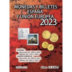 Catálogos y Libros de Monedas: CATÁLOGO MONEDAS Y BILLETES ESPAÑA Y UNION EUROPEA. HNOS. GUERRA. EDICIÓN 2023. Lote 377907404