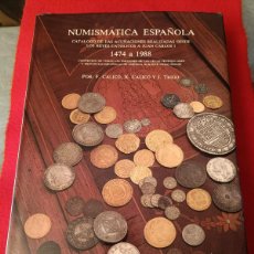 Catálogos y Libros de Monedas: CATÁLOGO DE NUMISMÁTICA ESPAÑOLA, 1474-1988, CALICO Y TRIGO, 7A. EDICIÓN, 1988. 703 PÁGINAS.. Lote 378929149