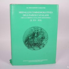 Catálogos y Libros de Monedas: LIBRO MEDALLES/ MEDALLAS COMMEMORATIVES DELS PAÏSOS CATALANS - M CRUSAFONT I SABATER - AÑO 2006. Lote 380220884