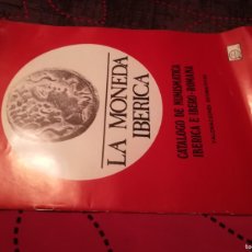 Catálogos y Libros de Monedas: LA MONEDA IBERICA E IBERO-ROMANA / AR309B / VALORACIONES ESTIMATIVAS 1983-84. Lote 382225009