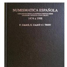 Catálogos y Libros de Monedas: M2702 - NUMISMATICA ESPAÑOLA. TODAS LAS MONEDAS EMITIDAS DESDE LOS REYES CATOLICOS (1474-1998).. Lote 384672249