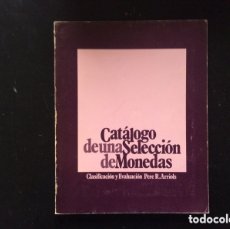 Catálogos y Libros de Monedas: CATÁLOGO DE UNA SELECCIÓN DE MONEDAS. PERE R. ARRIOLS. Lote 392140284