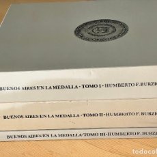 Catálogos y Libros de Monedas: BUENOS AIRES EN LA MEDALLA - 3 TOMOS , HUMBERTO F. BURZIO , 1981 , EDICIÓN LIMITADA
