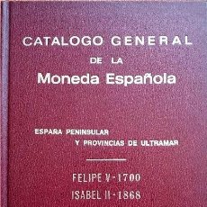Catálogos y Libros de Monedas: CATÁLOGO GENERAL DE LA MONEDA ESPAÑOLA. FELIPE V A ISABEL II. JOSÉ A. VICENTI. Lote 400817234