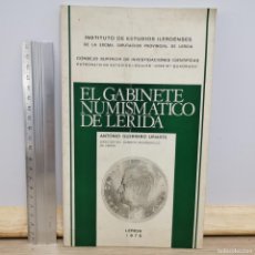 Catálogos y Libros de Monedas: ⚜️ ✅✅✅⬛⬛ RARO. EL GABINETE NUMISMÁTICO DE LÉRIDA. G. URIARTE. I.E. ILERDENSES, 1976. 65 PP. 150 G. Lote 402911464