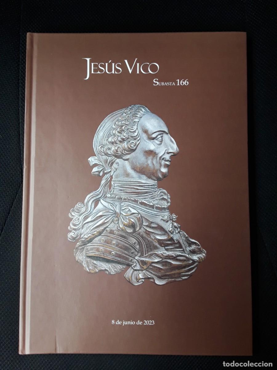 Cat&aacute;logos y libros de monedas: CATALOGO SUBASTA JES&Uacute;S VICO. JUNIO 2023 - Foto 1