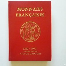 Catálogos y Libros de Monedas: MONNAIES FRANCAISES 1789 1977 VICTOR GADOURY