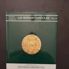 Catálogos y Libros de Monedas: CATALOGO DE LA MONEDA MEDIEVAL CASTELLANO-LEONESA SIGLOS XI AL XV FERNANDO ÁLVAREZ BURGOS VOL III