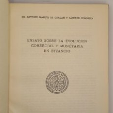 Catálogos y Libros de Monedas: GUADAN LÁSCARIS COMNENO, ANTONIO M. ENSAYO SOBRE EVOLUCIÓN COMERCIAL MONETARIA BYZANCIO PORTO 1953