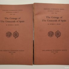 Catálogos y Libros de Monedas: NUMISMÁTICA. OMEYAS. MILES, GEORGE C. THE COINAGE OF THE UMAYYADS OF SPAIN. NEW YORK 1950 2 VOLS.