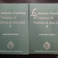 Catálogos y Libros de Monedas: RUIZ TRAPERO, MARÍA. DED. LAS MONEDAS HISPÁNICAS DEL INSTITUTO DE VALENCIA DE DON JUAN. 2 VOLS 2000