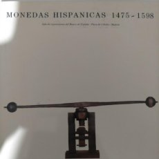 Catálogos y Libros de Monedas: MONEDAS HISPÁNICAS 1475-1598