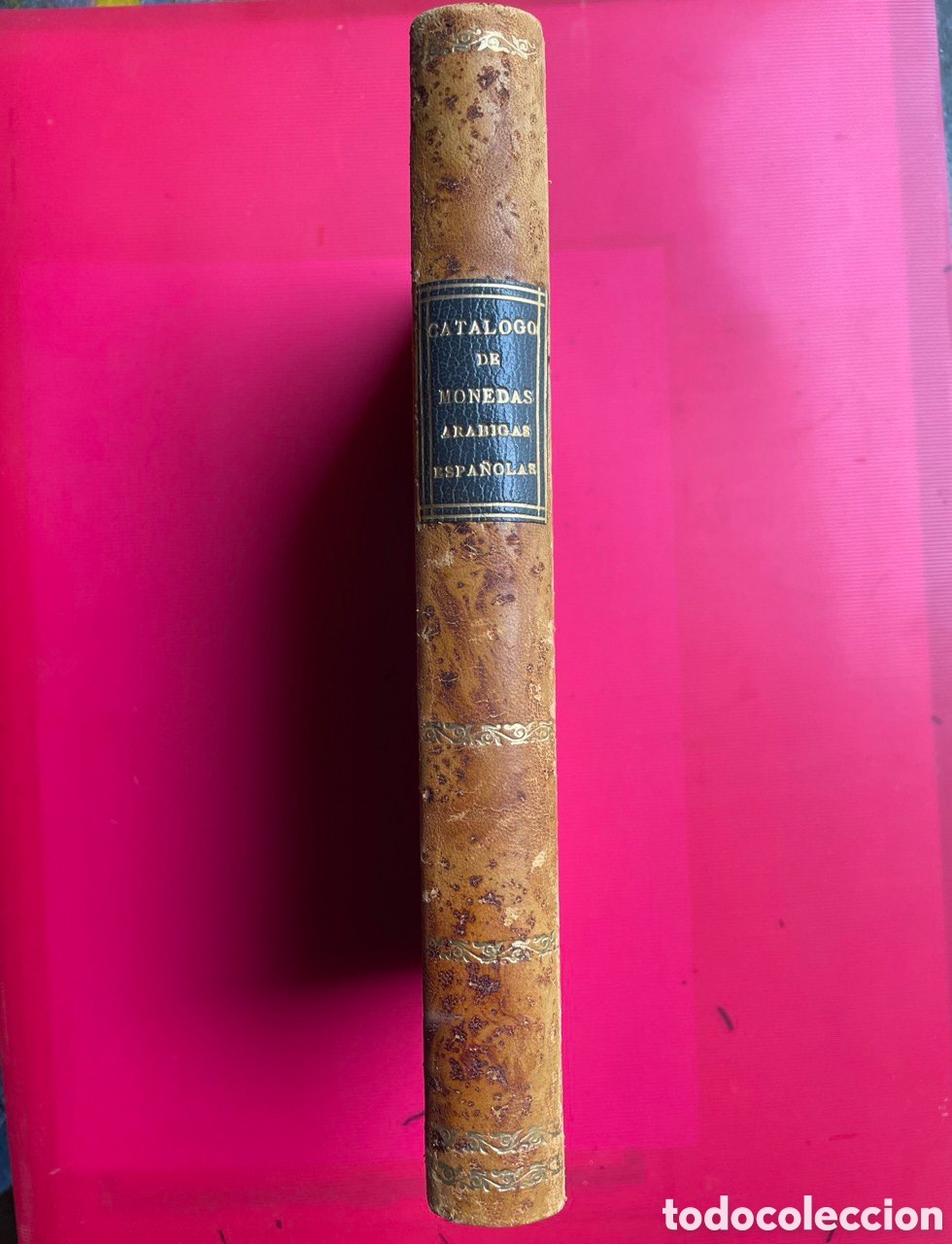 Cat&aacute;logos y libros de monedas: CAT&Aacute;LOGO de monedas ar&aacute;bigas espa&ntilde;olas. 1892 - Foto 3