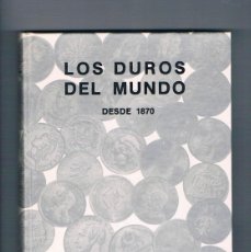 Catálogos y Libros de Monedas: LOS DUROS DEL MUNDO DESDE 1870 JUAN R CAYON 1983