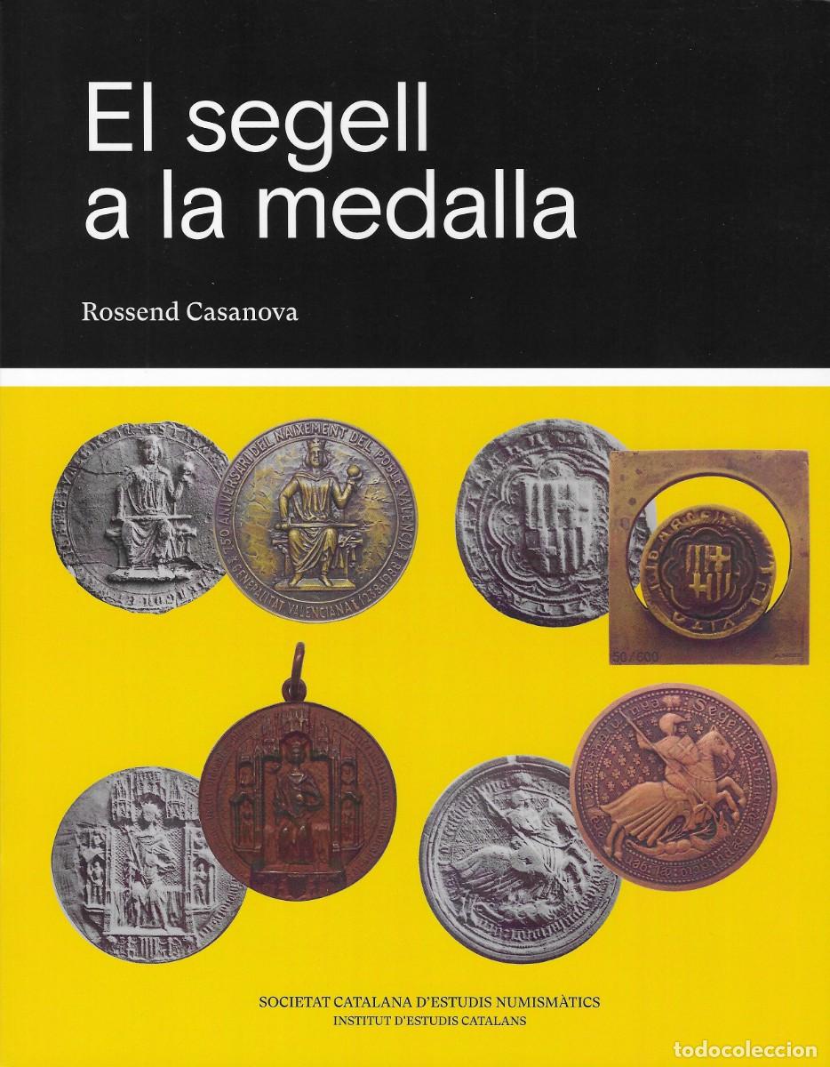 Cat&aacute;logos y libros de monedas: Rossend Casanova. El Segell a la Medalla. - Foto 1