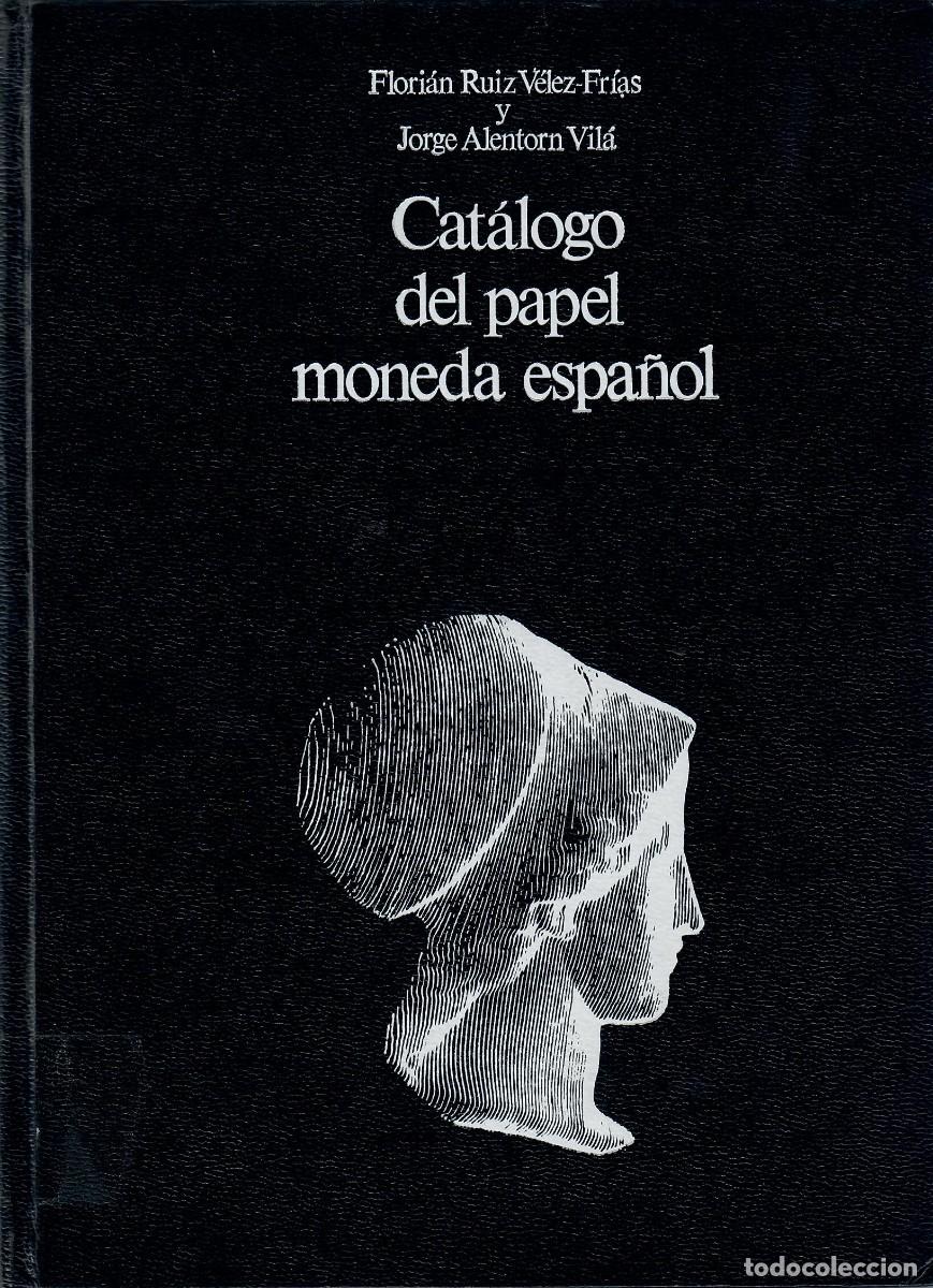 Cat&aacute;logos y libros de monedas: CAT&Aacute;LOGO DEL PAPEL MONEDA ESPA&Ntilde;OL - Foto 1