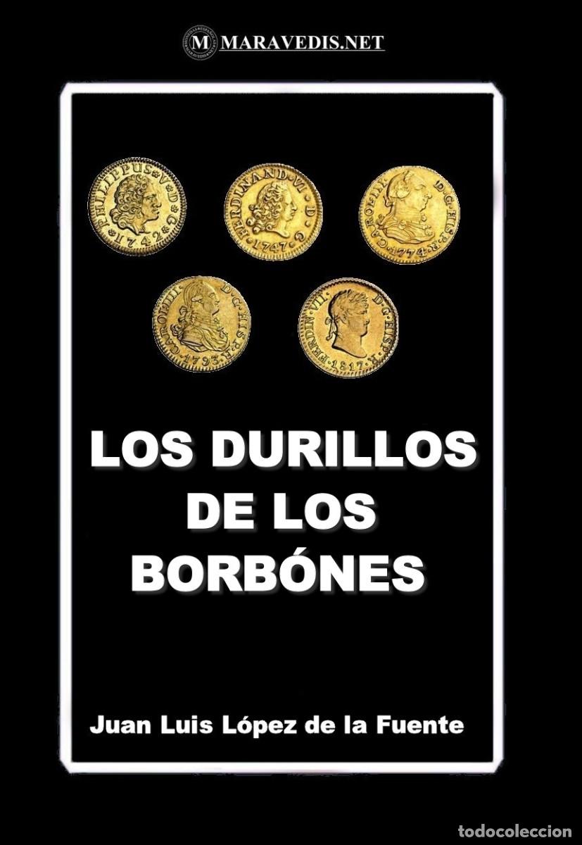 Cat&aacute;logos y libros de monedas: LOS DURILLOS DE LOS BORBONES - Foto 1